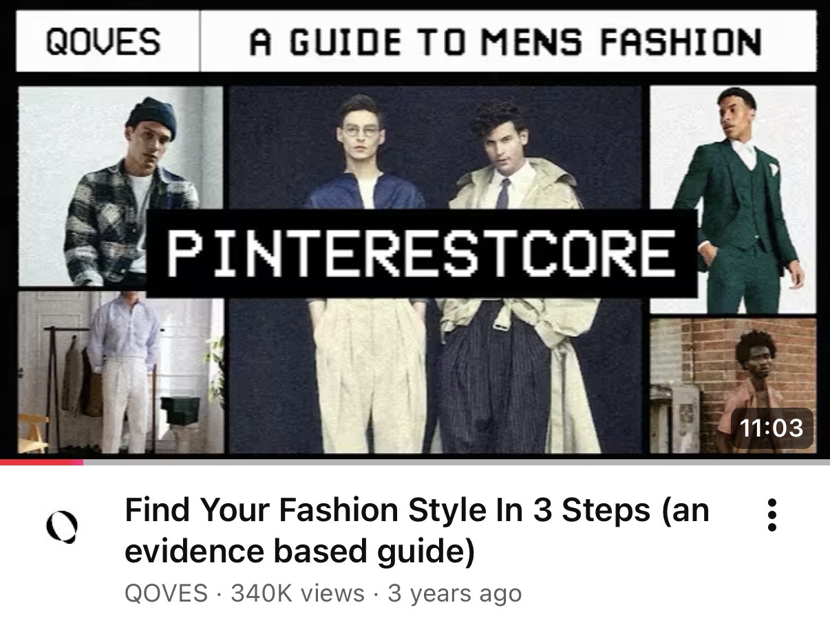 YouTube thumbnail: Find Your Fashion Style in 3 Steps, QOVES, Pinterestcore, 340K views.